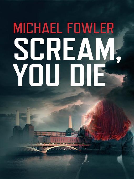 Title details for Scream, You Die by Michael Fowler - Available